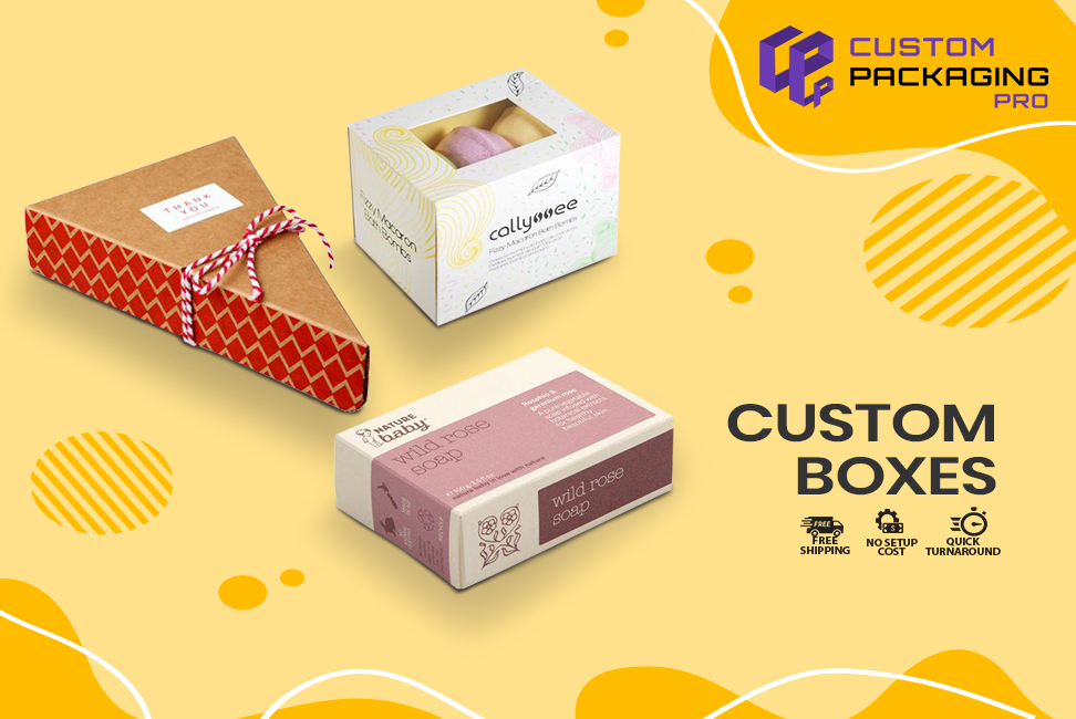Custom Boxes – Making Your Choices Safe