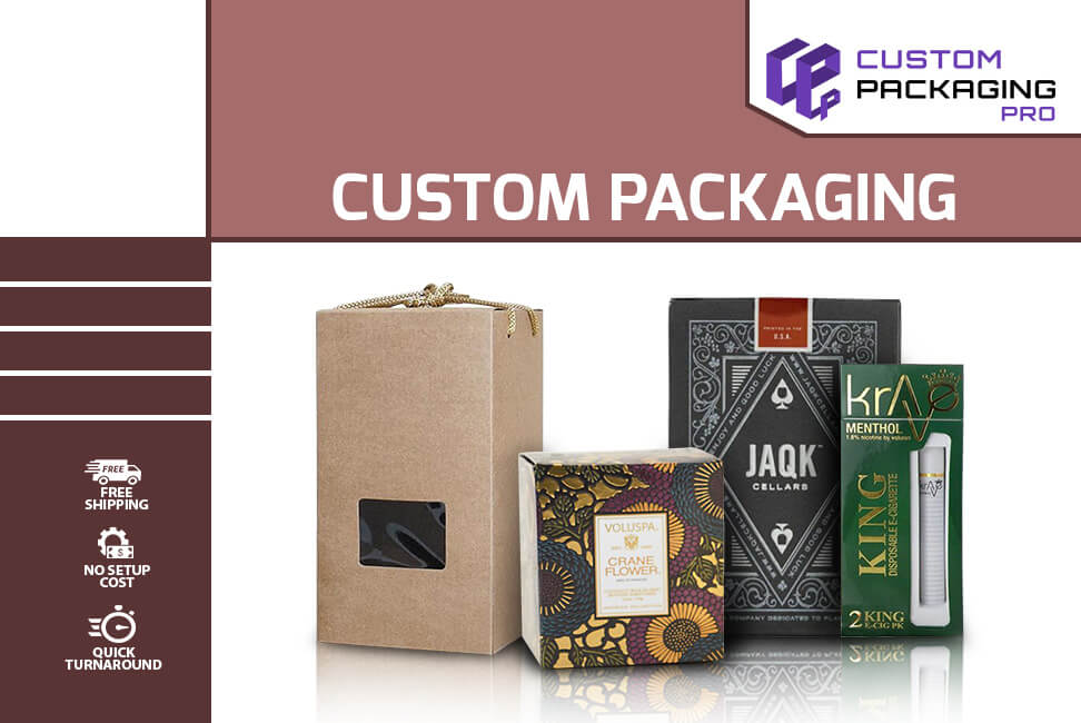 Custom Packaging – Compel Consumers to Purchase