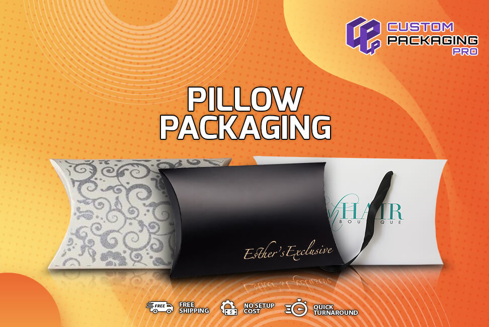 Bring Style to Product Presentation with Pillow Packaging Boxes