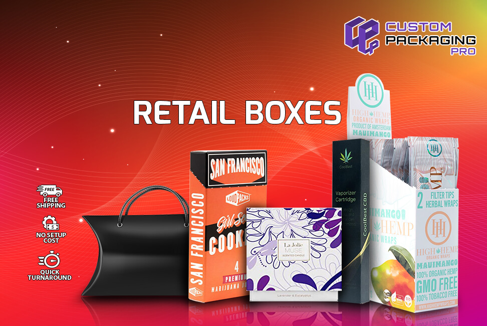 Custom Retail Boxes Assisting Brand Needs