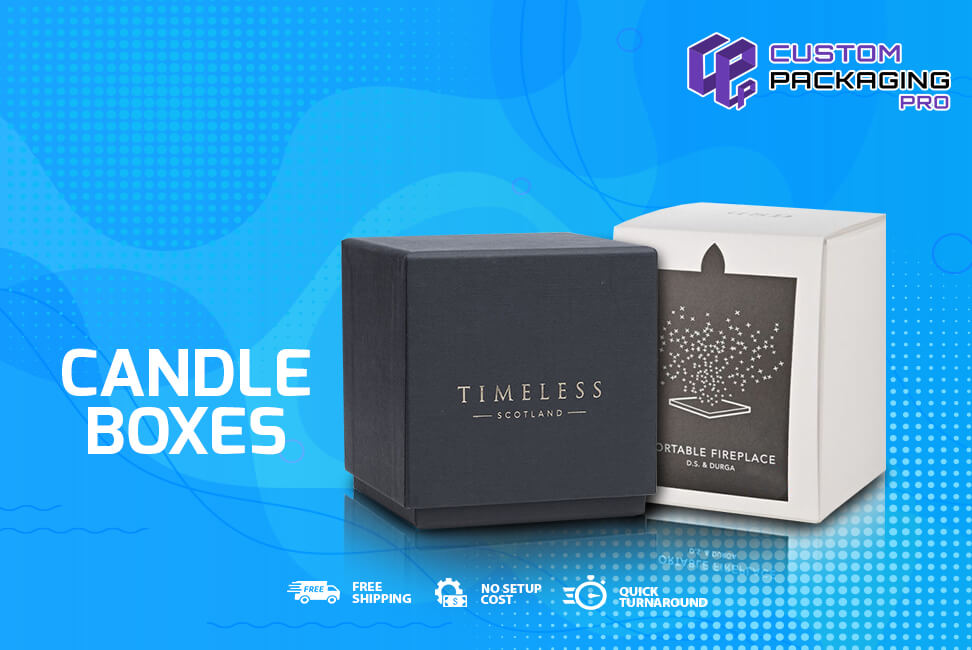 Famous Ways to Use Candle Boxes in Packaging Business