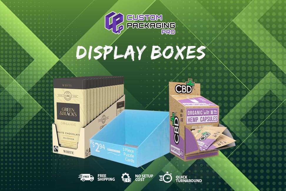 Making Display Boxes Beneficial For Your Business