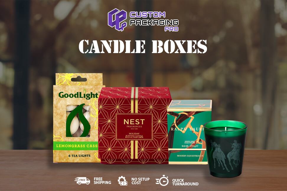 Top 6 Reasons Why You Need Custom Printed Candle Boxes