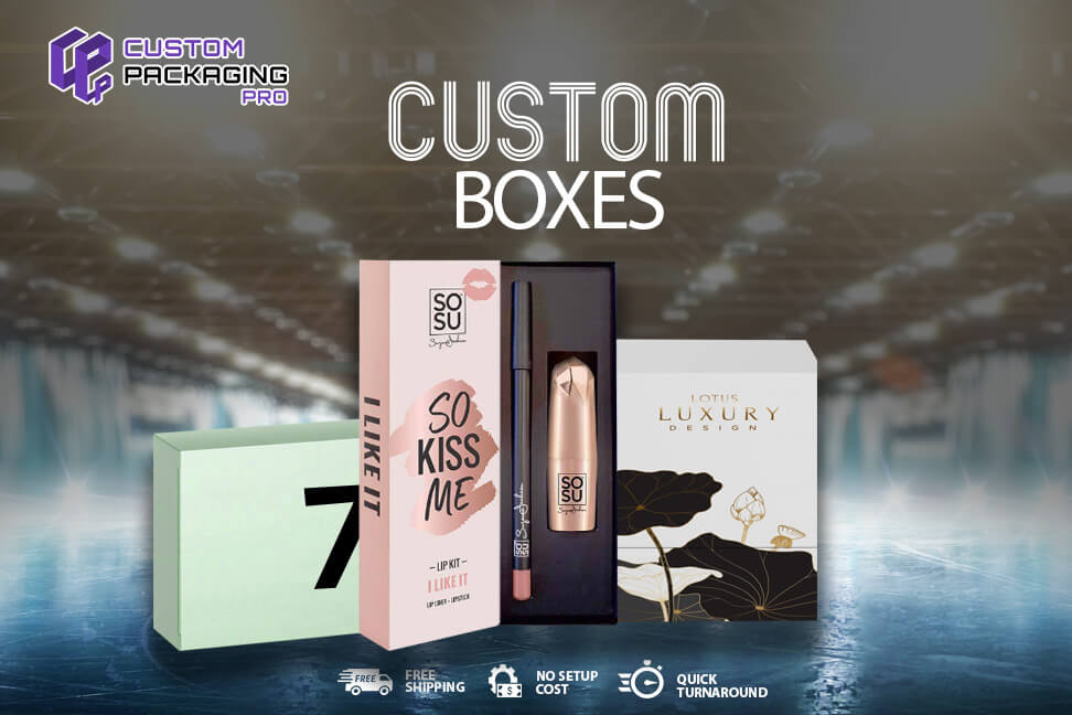 Custom Boxes – Why They Are Vital?