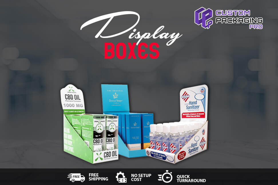 How Custom Retail Display Boxes Benefit Your Business?