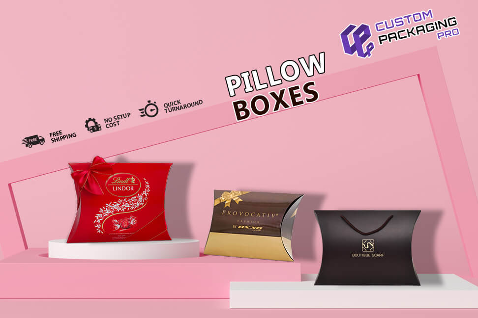Trendy Pillow Boxes for Luxury Packing