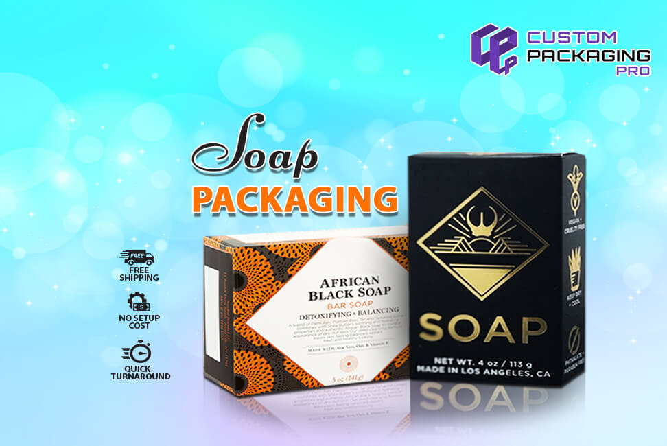 Soap Packaging – Unique Ways to Stand Out