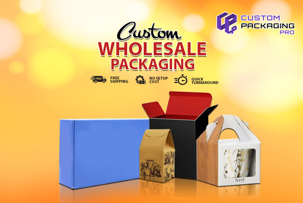 Use Custom Wholesale Packaging for a Creative Touch