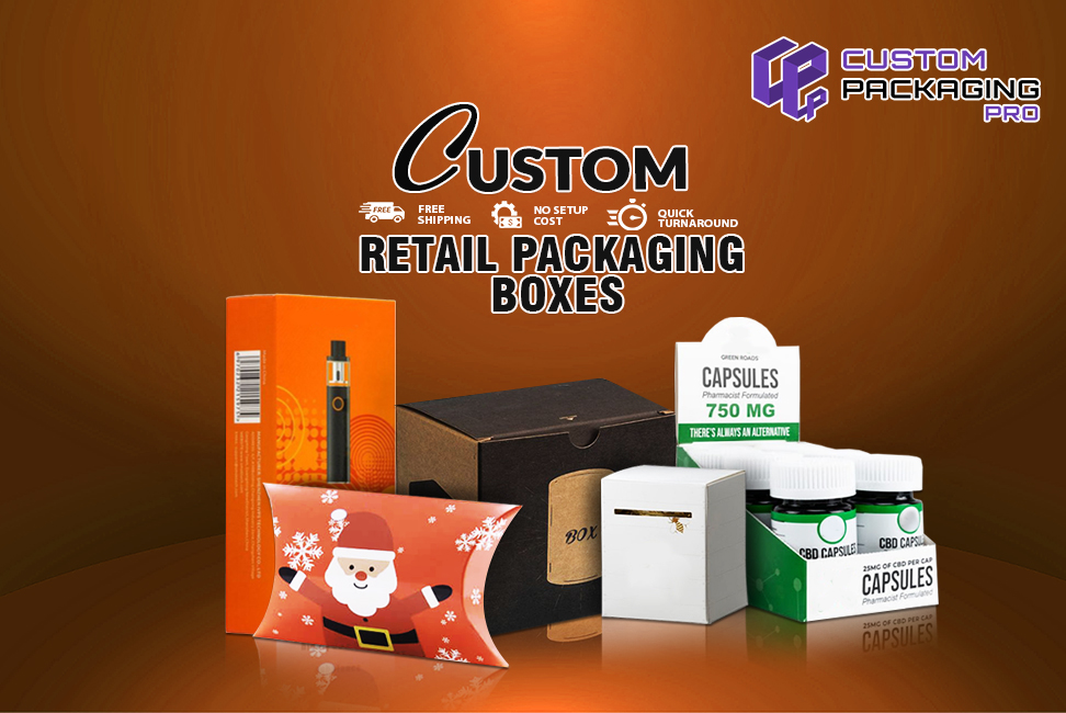 How Custom Retail Packaging Boxes Can Reduce Costs and Increase Profit?