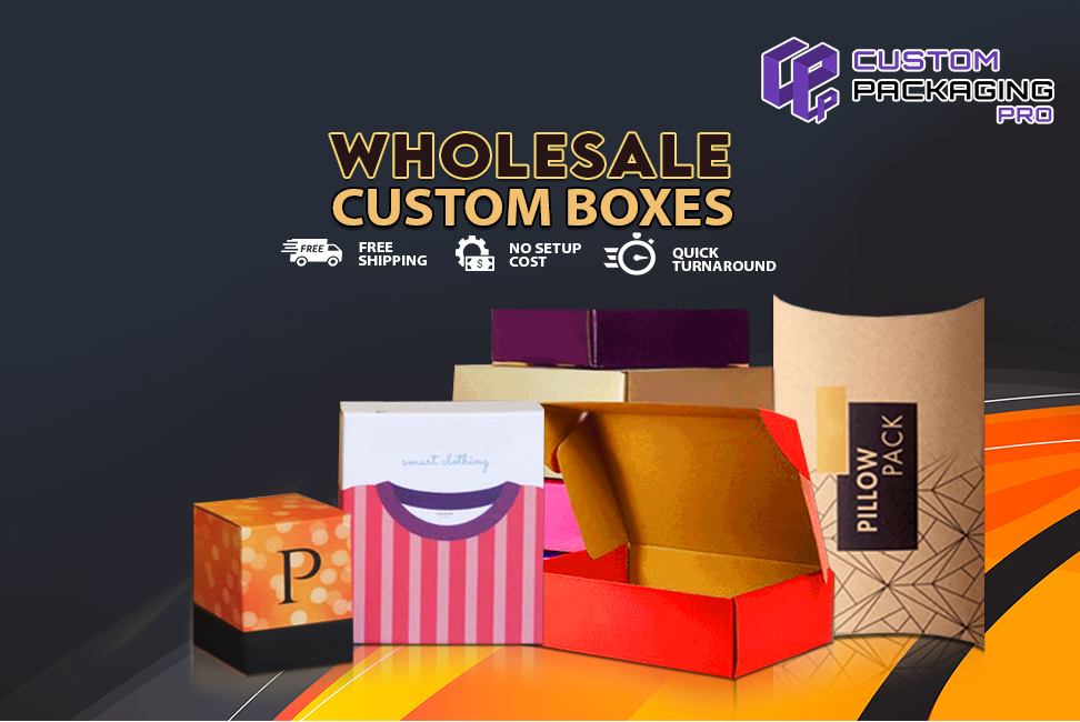 Wholesale Custom Boxes to Boost Revenue
