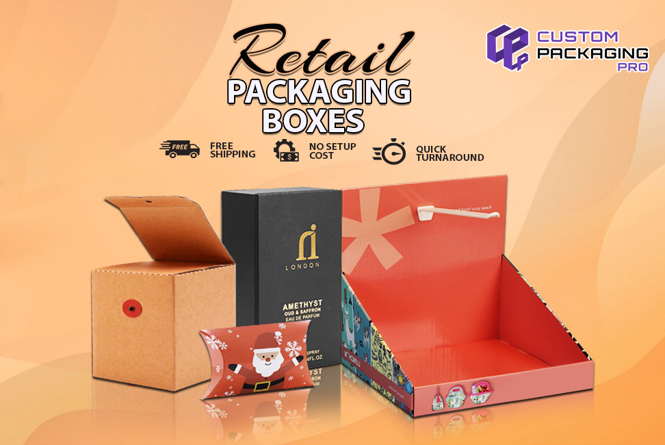 Retail Packaging Boxes for Top Tier Packaging