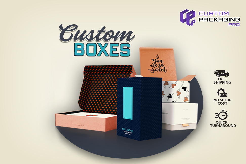Brands Need to Understand the Importance of Custom Boxes