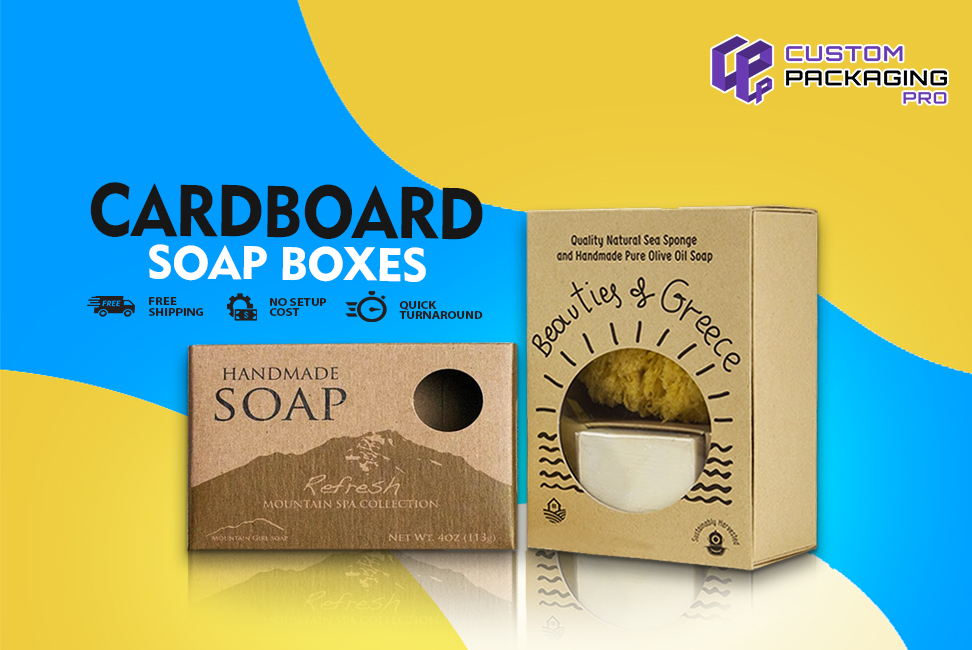 A Guide To Explain Cardboard Soap Boxes Benefits