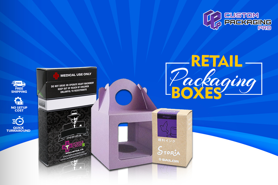Retail Packaging Boxes Brings Fabulous Benefits