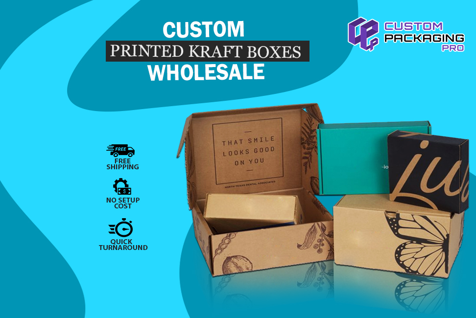 The Era of Custom Printed Kraft Boxes Wholesale