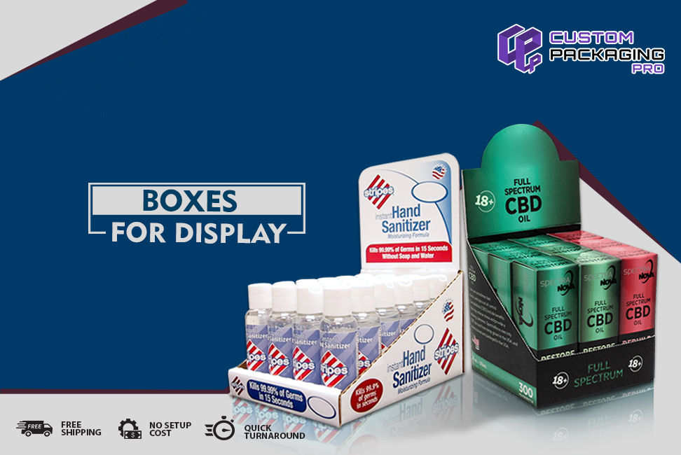 Why Choose Boxes for Display to Boost Sales?