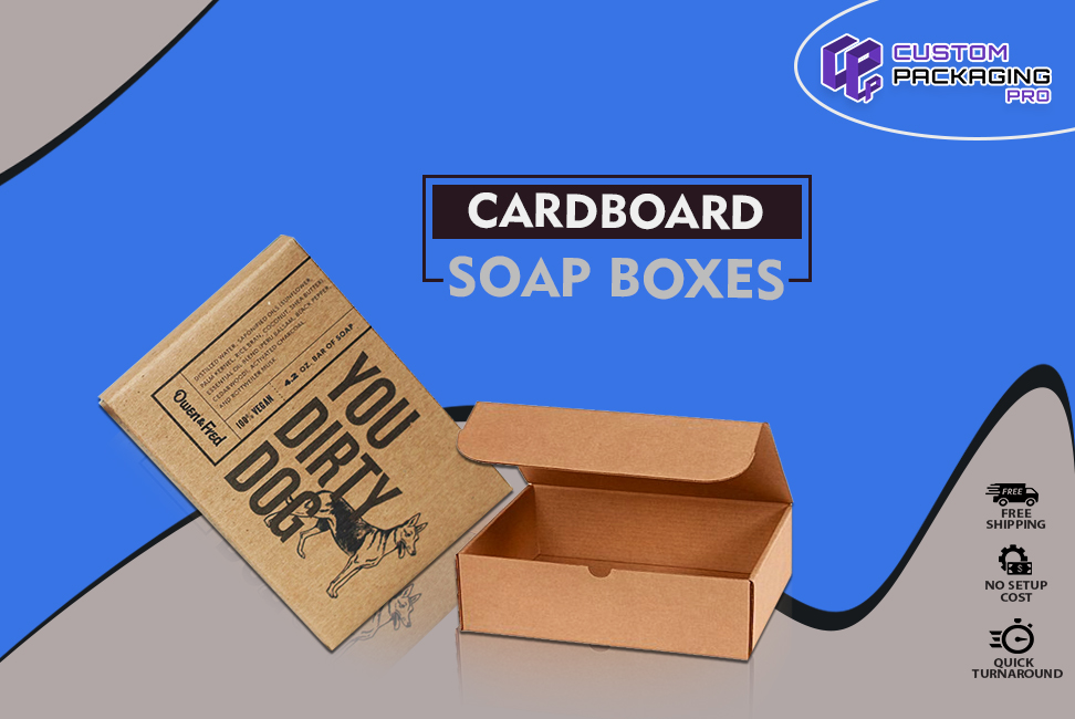 How to Manage Cardboard Soap Boxes for All Your Business Needs?