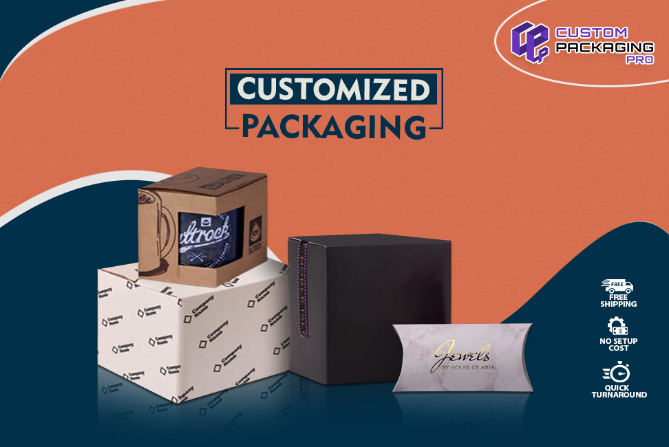 Customized Packaging – Cheap Services Reliable Options