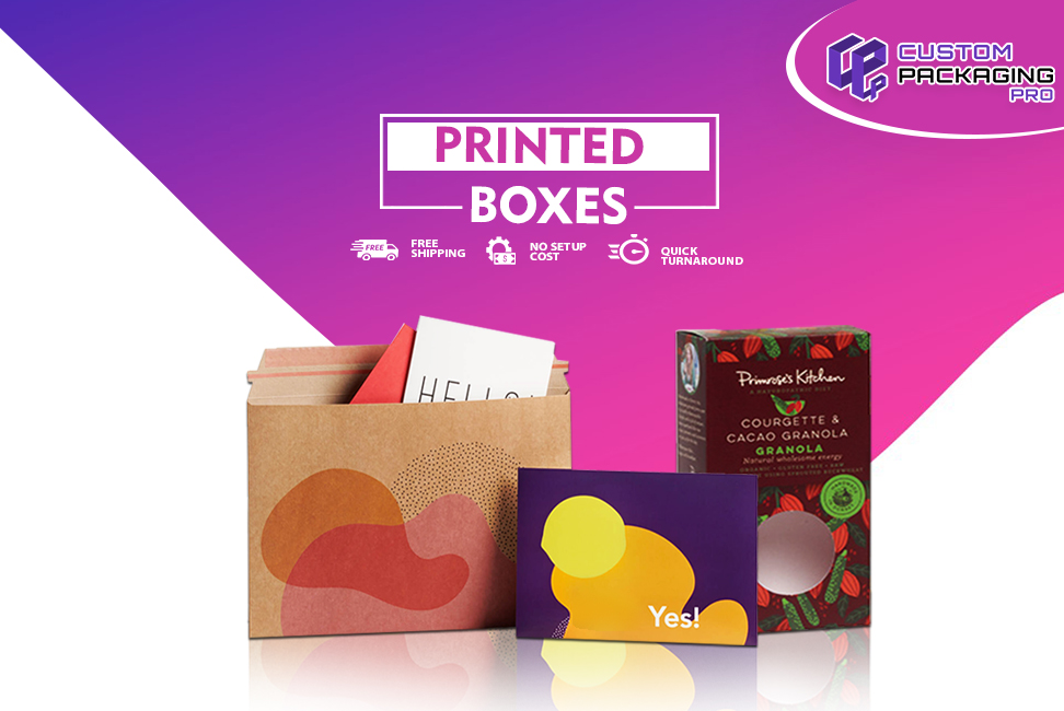 Printed Boxes – Why the Best Choice?