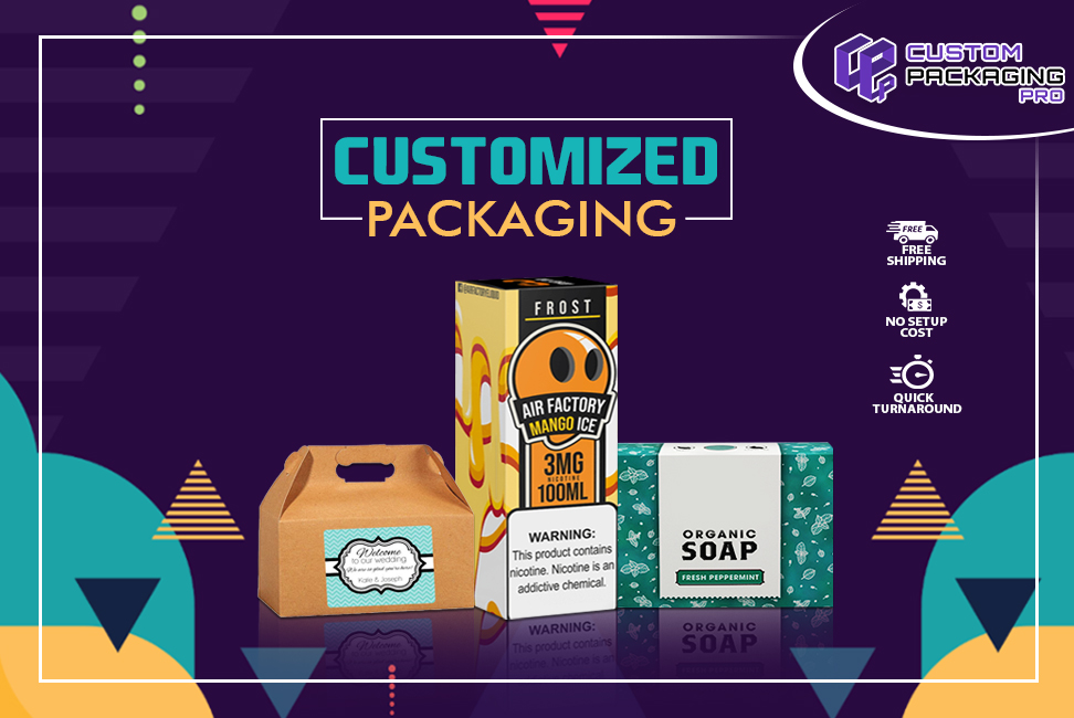 Less Troubles and  Maximum Profits with Customized Packaging