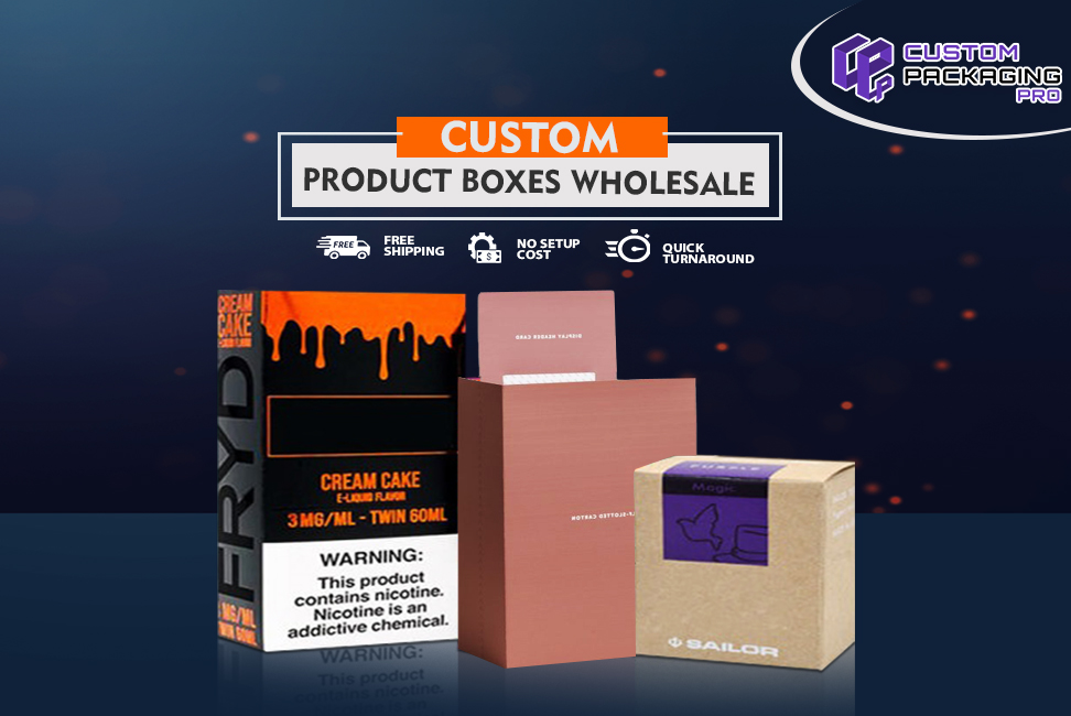 Restructure your Custom Product Wholesale Boxes with help of Professionals