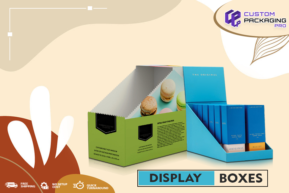 What Are the Best Rewards of Custom Display Boxes?
