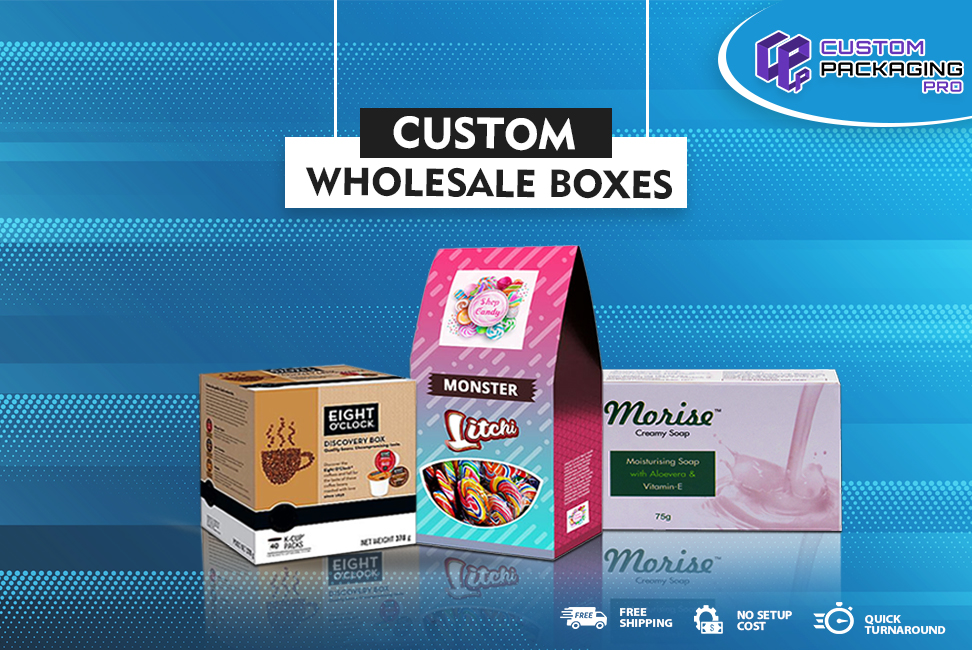 How to Get Maximum Profit with Custom Wholesale Boxes?