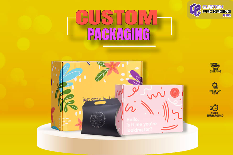 Custom Packaging Preferred Choices for Business