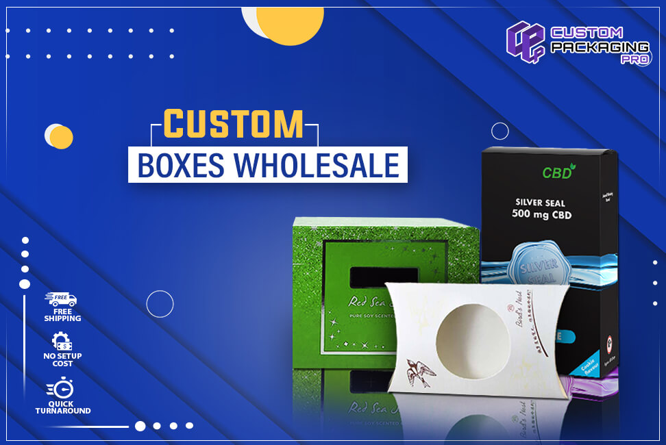 Increase Your Brand Relevance with Custom Boxes Wholesale
