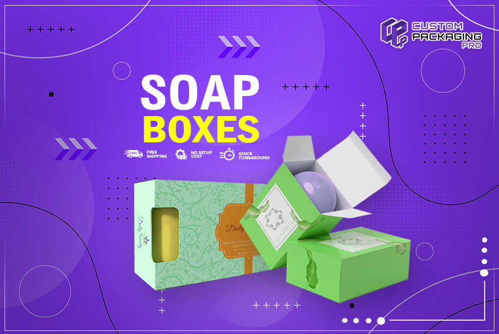 How to Get Creative with Custom Soap Boxes?