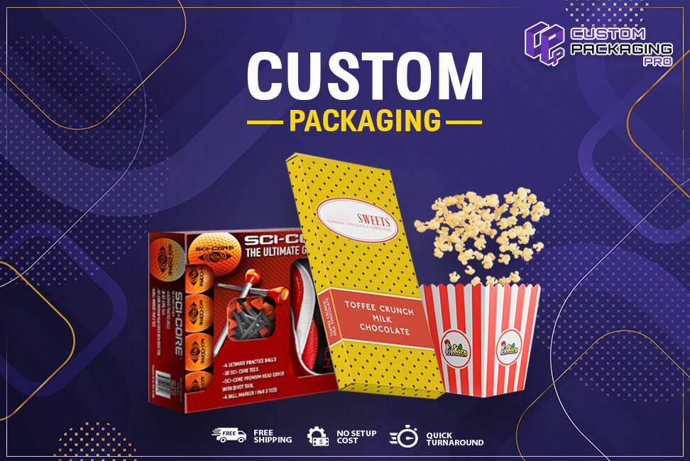 Custom Packaging can Change your Business Endeavors Positively
