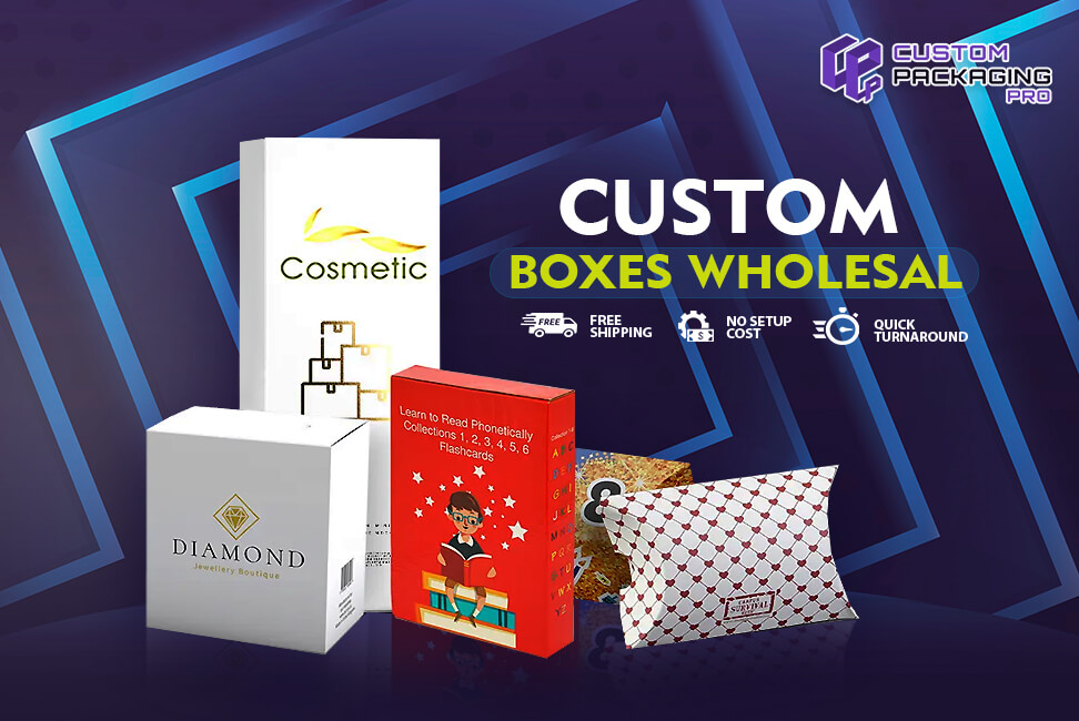Step Outside the Ordinary Using Custom Boxes Wholesale