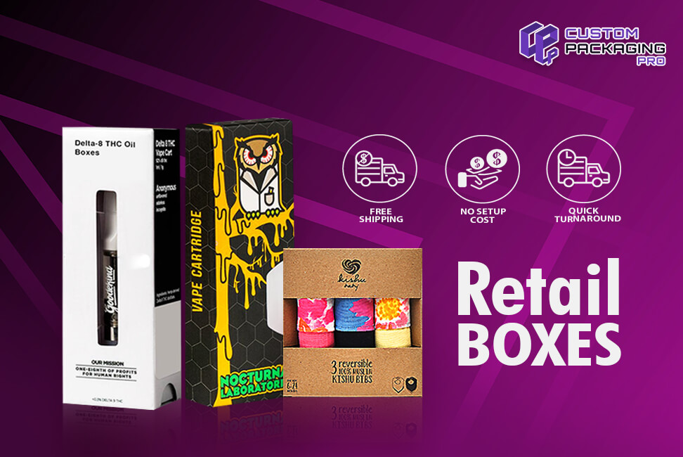 Retail Boxes and Their Uses