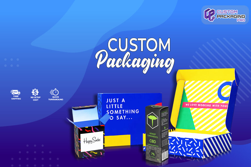 Custom Packaging – Choose Right Style for Goods