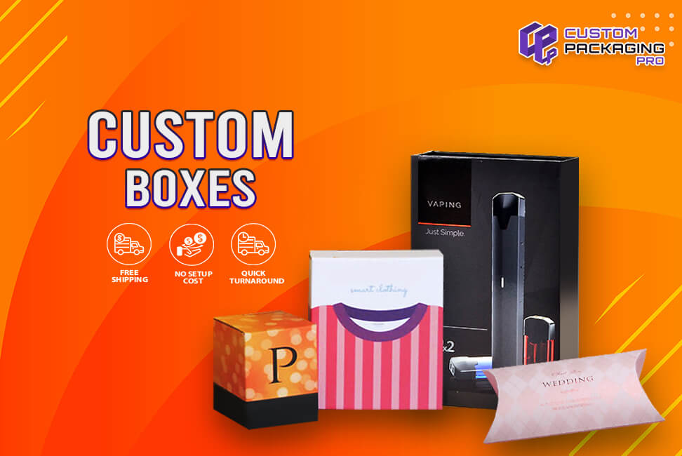 Reliable Custom Boxes Makes your Brand Popular | Custom Packaging Pro