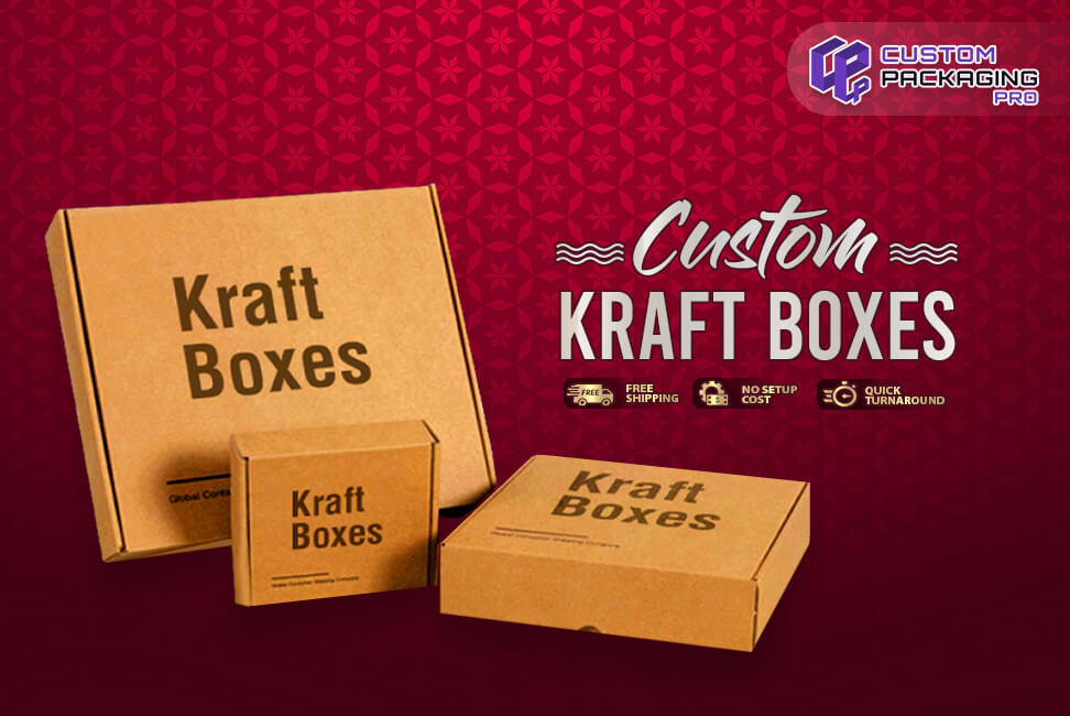 Custom Kraft Boxes – Design and Styling