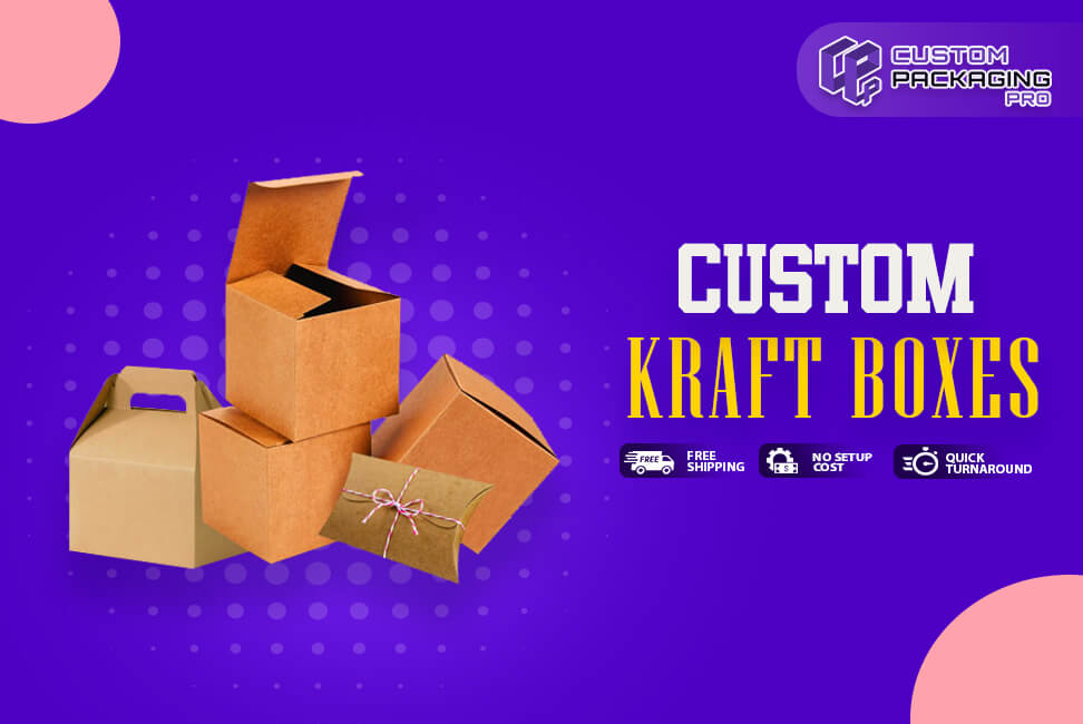 Custom Kraft Boxes - Highly Suitable For Industries