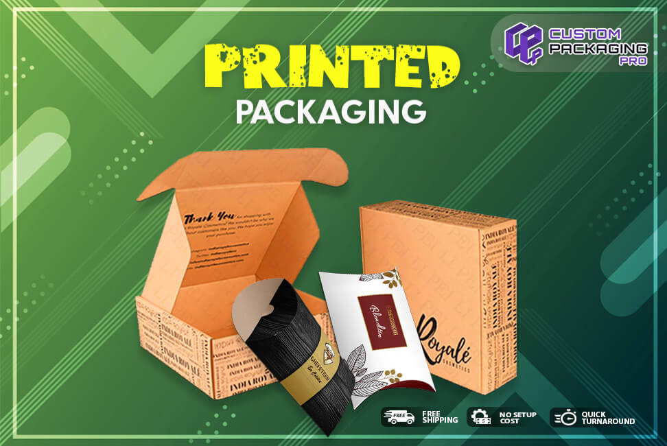 How to Engage Your Clientele With Printed Packaging Boxes?