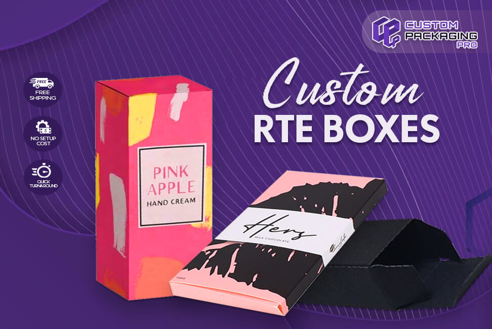 Keep Full Confidence on Product with Custom RTE Boxes