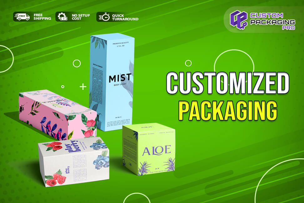 Why is Customized Packaging Necessary for Branding?