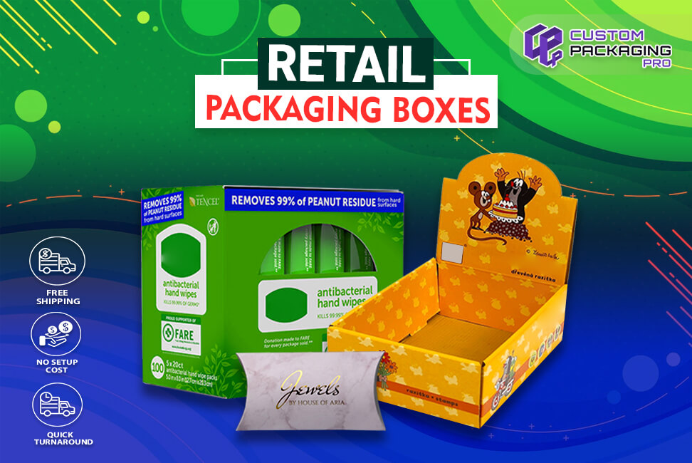 What are the Perks of Retail Packaging Boxes in Business Boost?