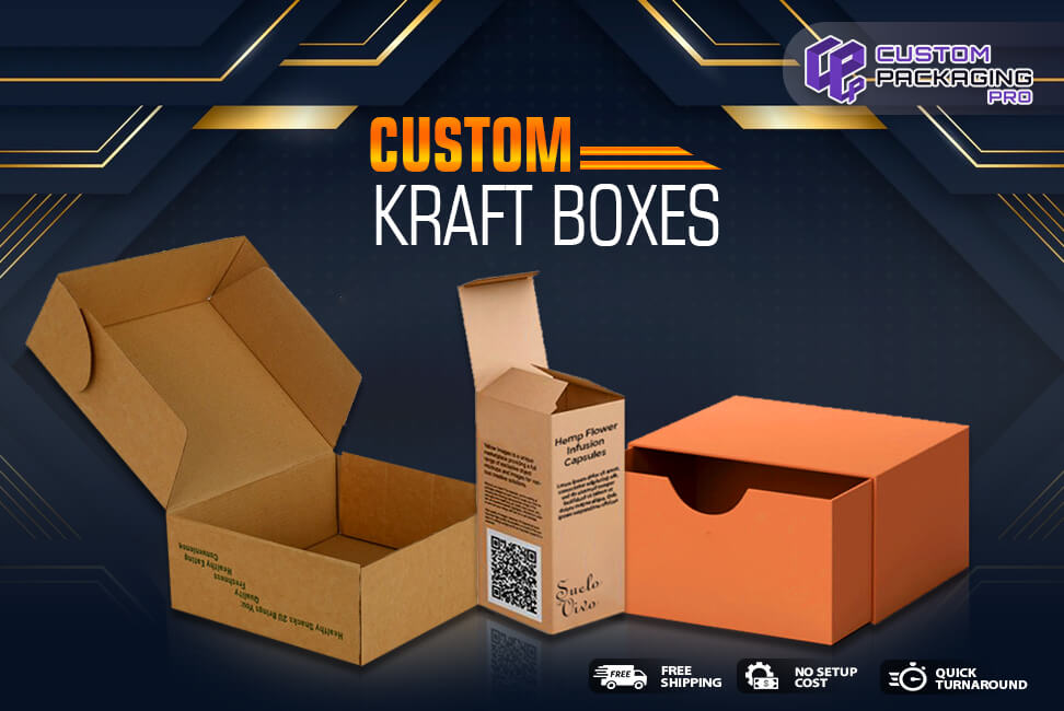 Believe in Custom Kraft Boxes to Deliver Excellence