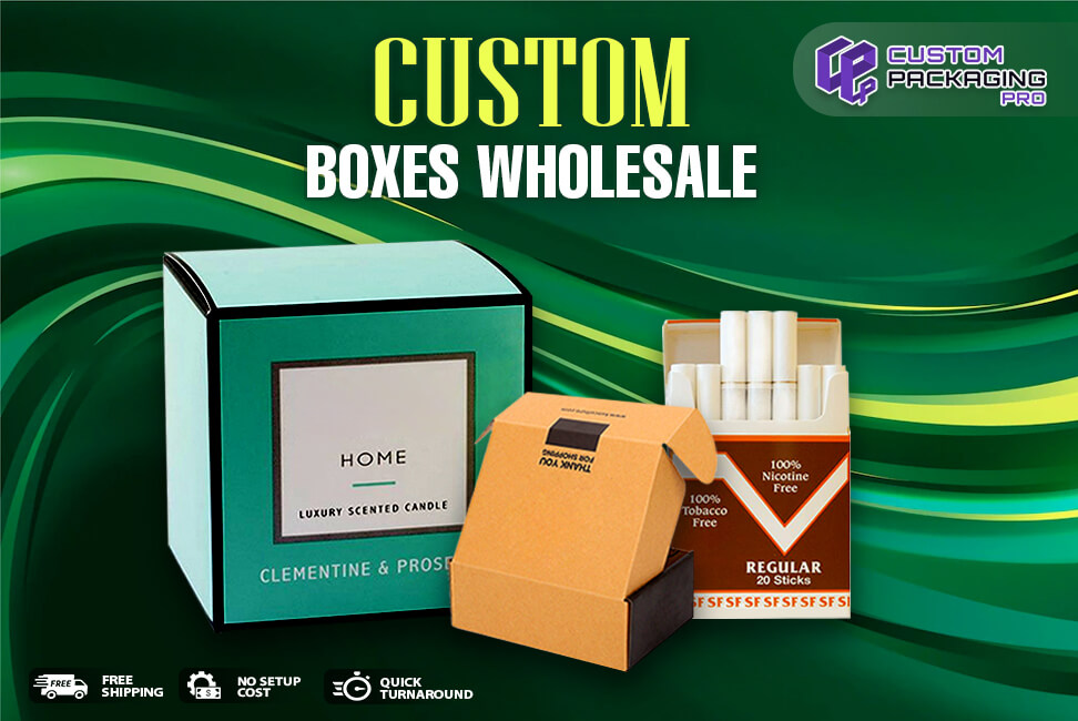 Why Use Sturdy and Dependable Stock for Custom Boxes Wholesale?