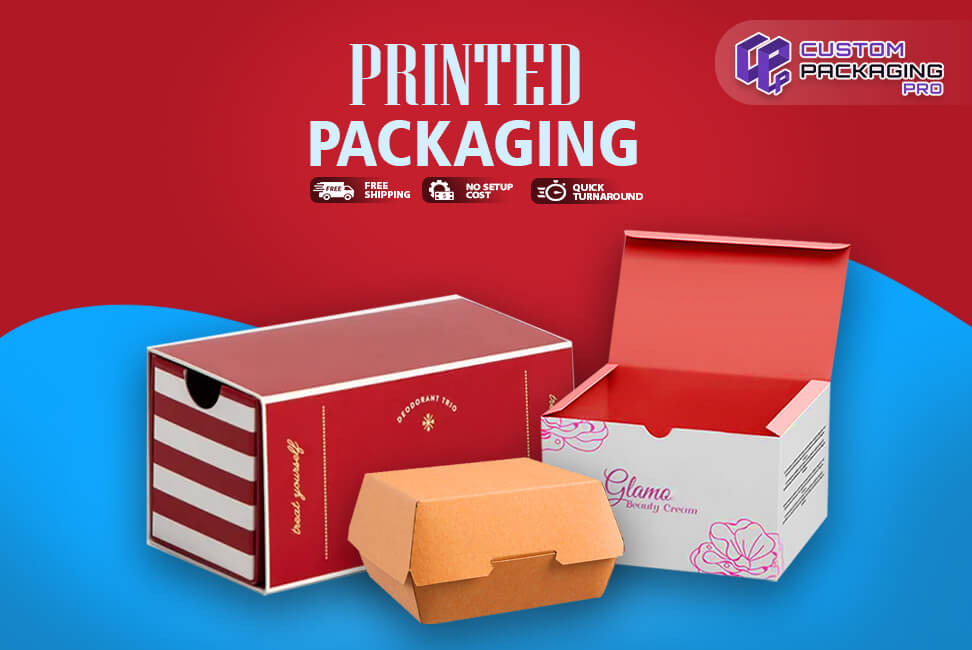 Why do you see the Use of Printed Packaging Everywhere?