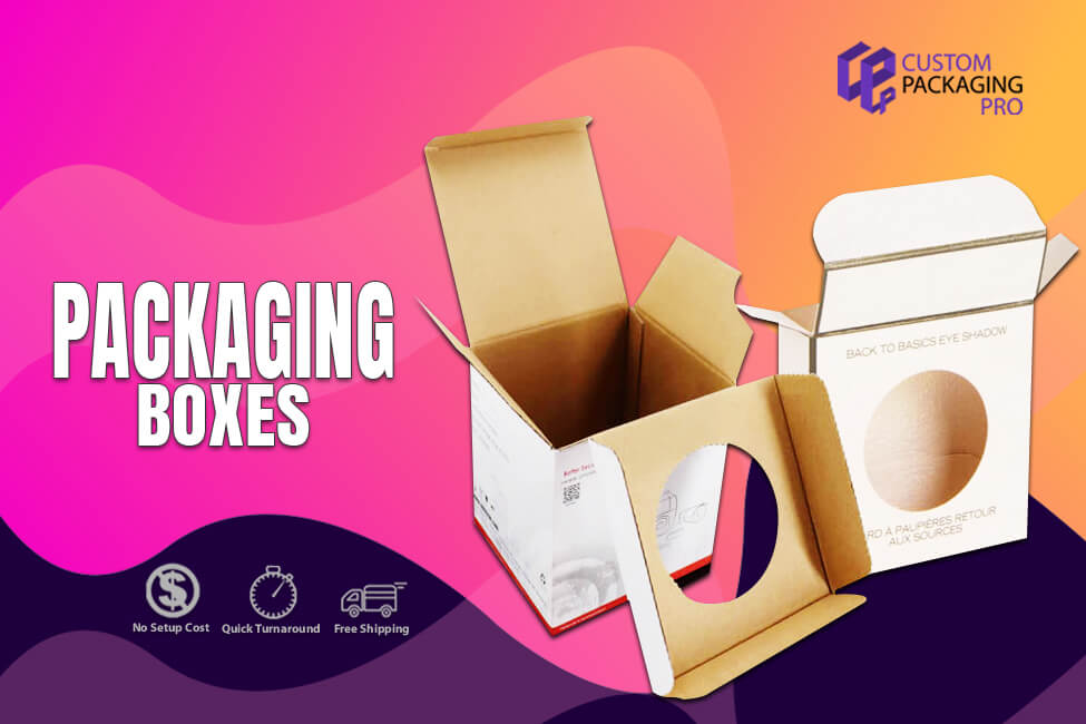High-Quality Packaging Boxes Help in Convincing Audience