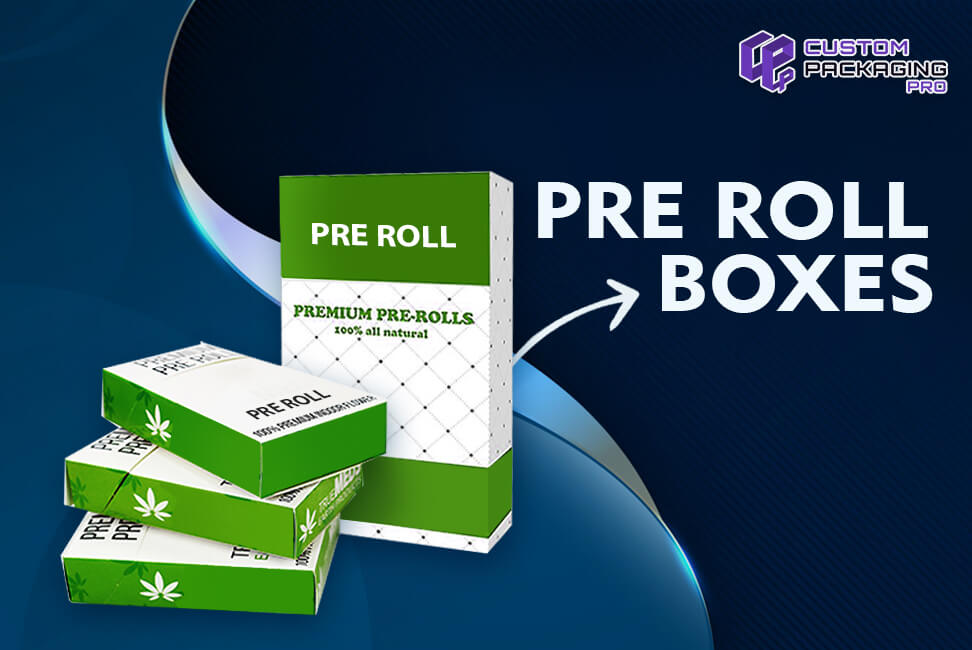 Pre Roll Boxes
