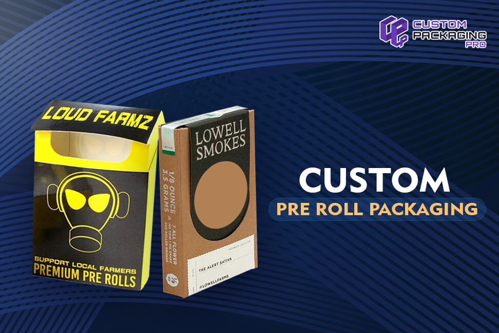Custom Pre Roll Packaging
