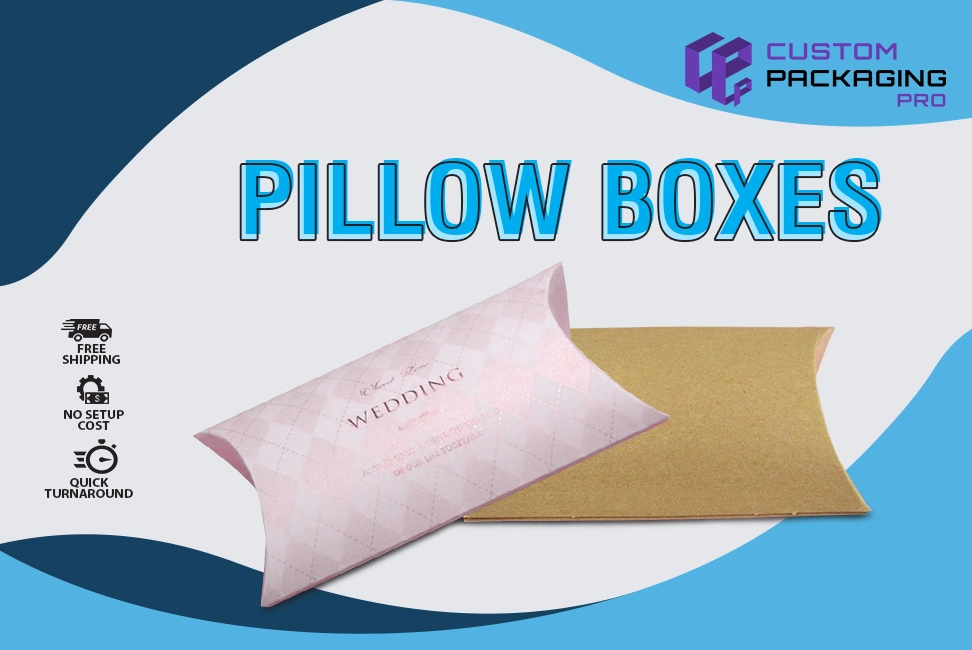 pillow boxes