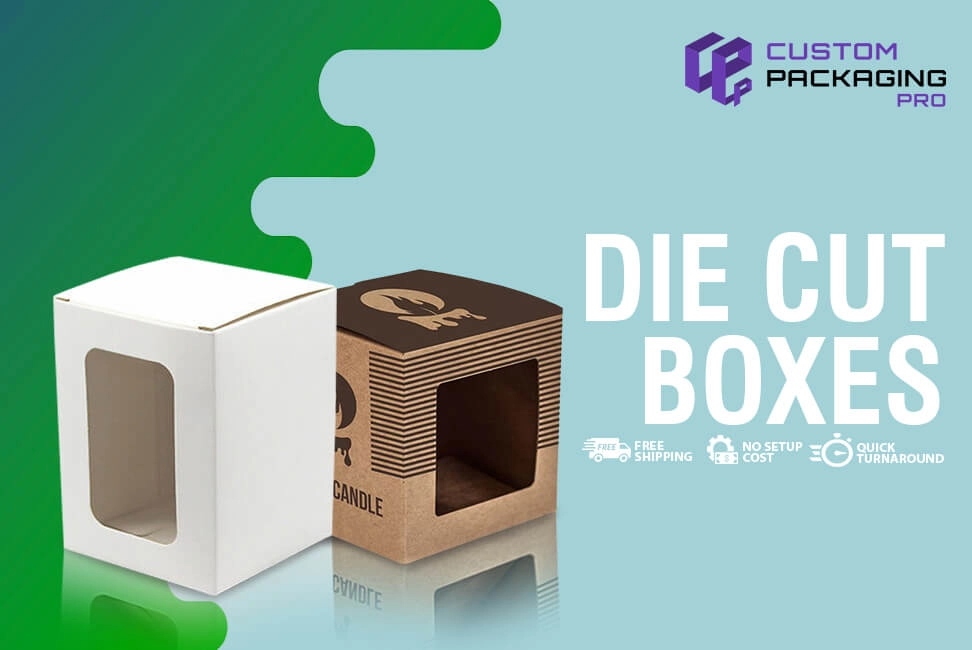 Die Cut Boxes