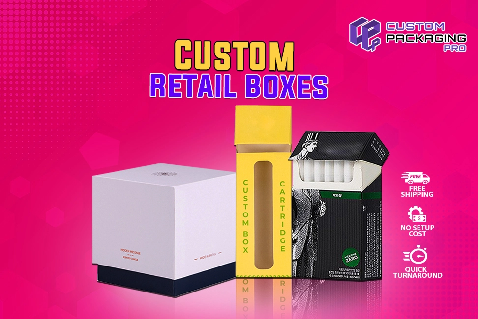 Custom Retail Boxes